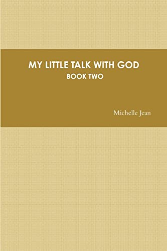 Imagen de archivo de MY LITTLE TALK WITH GOD - BOOK TWO a la venta por Chiron Media