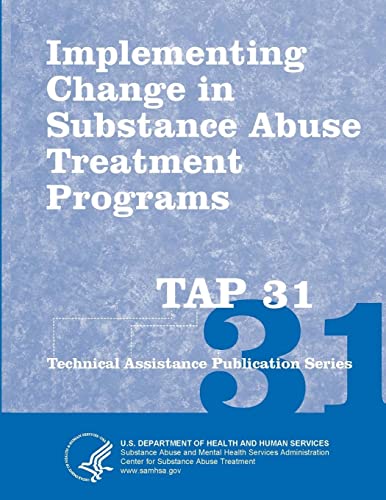 Imagen de archivo de Implementing Change in Substance Abuse Treatment Programs (Tap 31) a la venta por HPB-Emerald