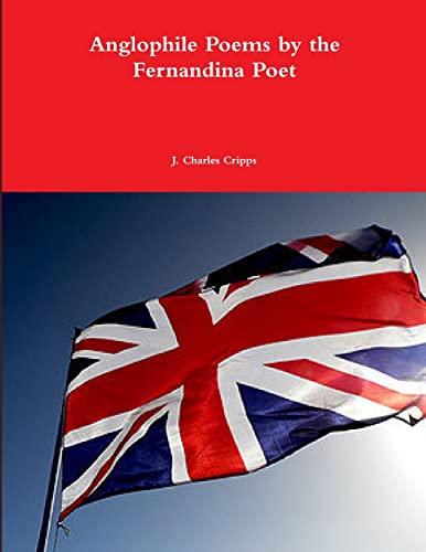 Stock image for Anglophile Poems by the Fernandina Poet for sale by PBShop.store US