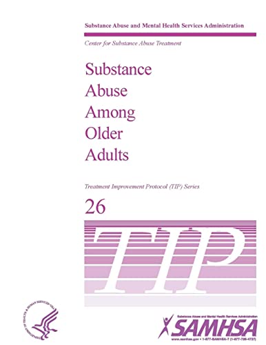 Imagen de archivo de Substance Abuse Among Older Adults: Treatment Improvement Protocol Series (TIP 26) a la venta por -OnTimeBooks-