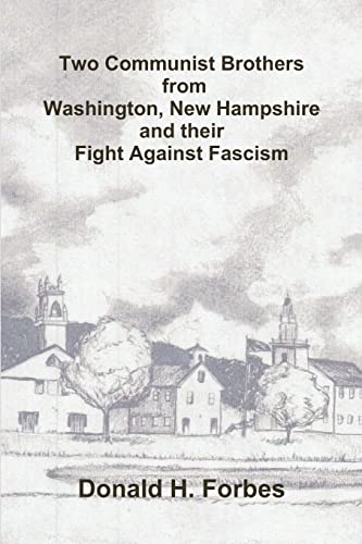 Stock image for Two Communist Brothers from Washington, New Hampshire and their Fight Against Fascism for sale by PBShop.store US