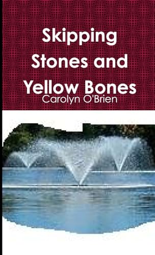 Stock image for Skipping Stones and Yellow Bones for sale by California Books