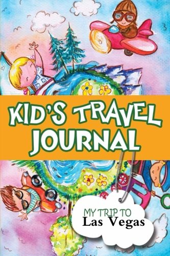 Imagen de archivo de Kids Travel Journal: My Trip to Las Vegas a la venta por Revaluation Books