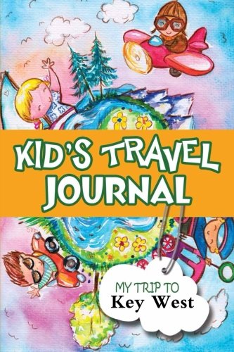 Imagen de archivo de Kids Travel Journal: My Trip to Key West a la venta por Revaluation Books