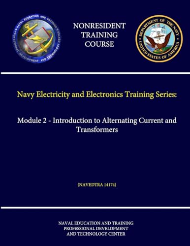 Stock image for Navy Electricity and Electronics Training Series: Module 2 - Introduction to Alternating Current and Transformers (Navedtra 14174) (Nonresident Training Course) for sale by PBShop.store US