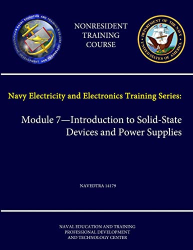 Stock image for Navy Electricity and Electronics Training Series: Module 7 - Introduction to Solid-State Devices and Power Supplies Navedtra 14179 - (Nonresident Training Course) for sale by PBShop.store US