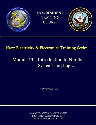 Stock image for Navy Electricity and Electronics Training Series: Module 13 - Introduction to Number Systems and Logic - Navedtra 14185 - (Nonresident Training Course) for sale by PBShop.store US