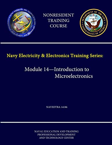 Stock image for Navy Electricity and Electronics Training Series: Module 14 - Introduction to Microelectronics - Navedtra 14186 - (Nonresident Training Course) for sale by PBShop.store US