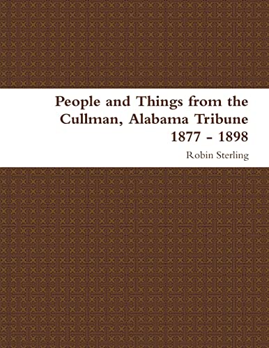 9781304224408: People and Things from the Cullman, Alabama Tribune 1877 - 1898