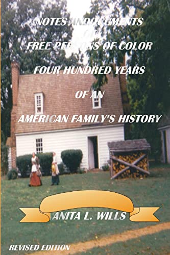 

Notes And Documents of Free Persons of Color Four Hundred Years of An American Family's History Revised Edition