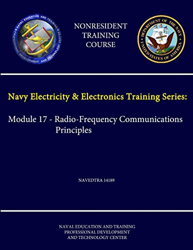 Stock image for Navy Electricity and Electronics Training Series: Module 17 - Radio-Frequency Communications Principles Navedtra 14189 - (Nonresident Training Course) for sale by PBShop.store US