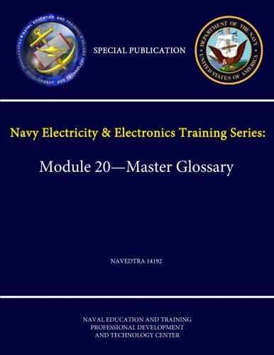 Imagen de archivo de Navy Electricity and Electronics Training Series: Module 20 - Master Glossary Navedtra - 14192a - (Special Publication) a la venta por PBShop.store US