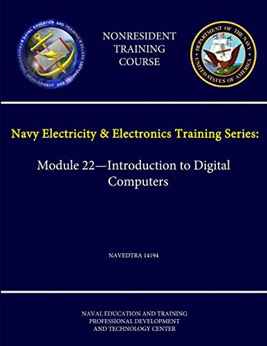 Stock image for Navy Electricity and Electronics Training Series: Module 22 - Introduction to Digital Computers - Navedtra 14194 - (Nonresident Training Course) for sale by PBShop.store US