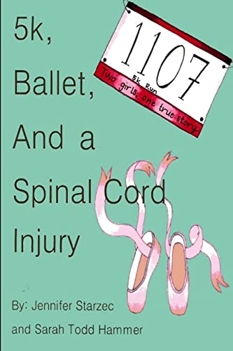 Stock image for 5k, Ballet, and a Spinal Cord Injury for sale by GreatBookPrices
