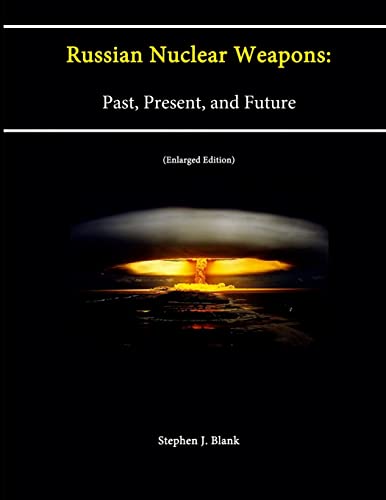 Beispielbild fr Russian Nuclear Weapons: Past, Present, and Future (Enlarged Edition) zum Verkauf von California Books