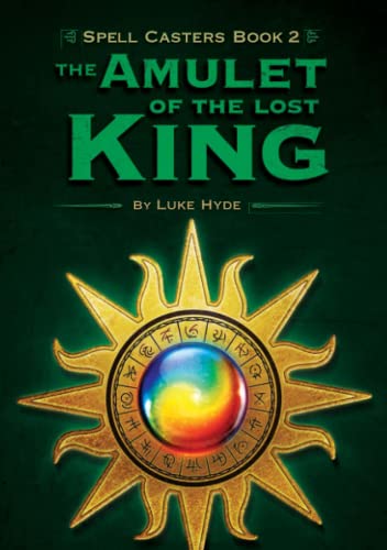 Beispielbild fr Spell Casters Book 2: The Amulet of the Lost King zum Verkauf von Chiron Media