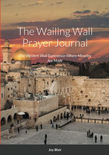 Imagen de archivo de Western Wall Prayer Journal: Where Miracles Happen a la venta por GF Books, Inc.