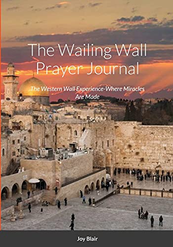 Stock image for Western Wall Prayer Journal: Where Miracles Happen for sale by GF Books, Inc.