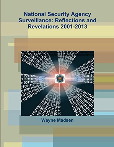 Beispielbild fr National Security Agency Surveillance: Reflections and Revelations 2001-2013 zum Verkauf von California Books