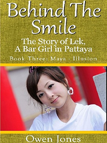 9781304286420: Maya - Illusion: Behind the Smile, the Story of Lek, a Bar Girl in Pattaya