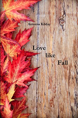 9781304301352: Love like Fall