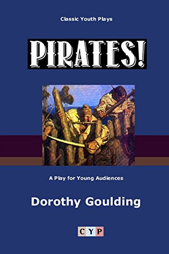 9781304363435: Pirates!: A Play for Young Audiences
