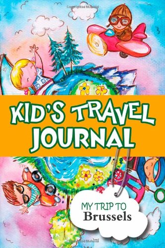 9781304371034: Kids Travel Journal: My Trip to Brussels