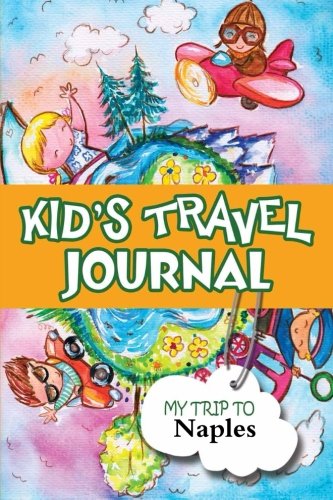 Stock image for Kids Travel Journal: My Trip to Naples for sale by Revaluation Books