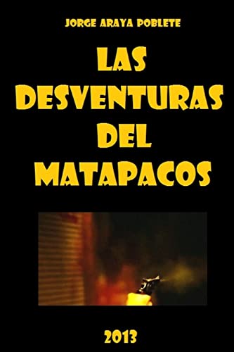 Stock image for Las Desventuras del Matapacos for sale by Chiron Media