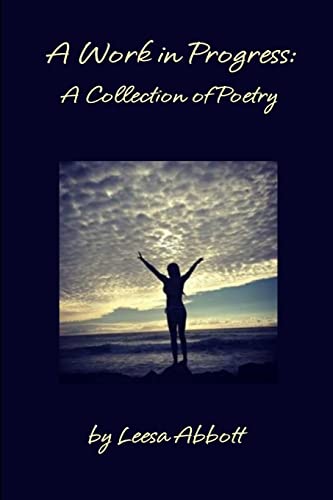 Stock image for A Work in Progress : A Collection of Poetry for sale by AHA-BUCH GmbH