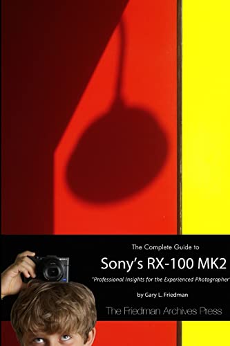 Beispielbild fr The Complete Guide to Sony's Rx-100 Mk2 (B&W Edition) zum Verkauf von HPB-Red