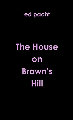 Imagen de archivo de The House on Brown's Hill a la venta por PBShop.store US
