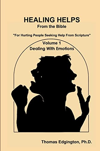 Stock image for HEALING HELPS from the Bible Volume 1 Dealing with Emotions for sale by GreatBookPrices