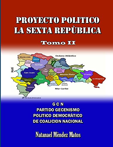 Imagen de archivo de PROYECTO POLITICO LA SEXTA REPUBLICA - Tomo II a la venta por PBShop.store US