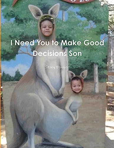 Stock image for I Need You to Make Good Decisions Son for sale by Chiron Media