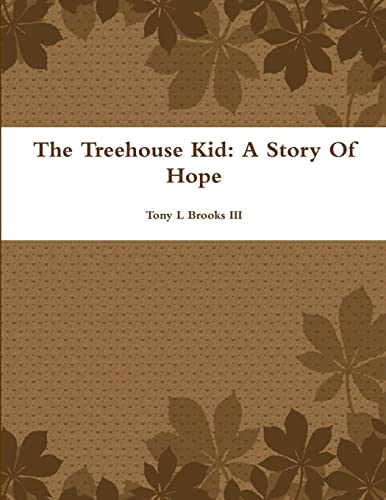 9781304508577: The Treehouse Kid: A Story Of Hope
