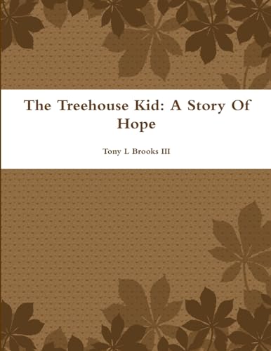 Stock image for The Treehouse Kid: A Story Of Hope for sale by PBShop.store US