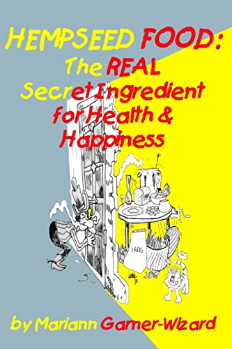 Imagen de archivo de Hempseed Food: The Real Secret Ingredient for Health & Happiness a la venta por HPB-Ruby