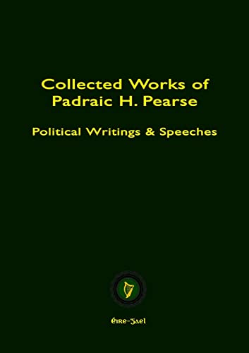 Stock image for COLLECTED WORKS OF PADRAIC H. PEARSE for sale by GreatBookPrices