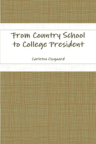 9781304581389: From Country School to College President