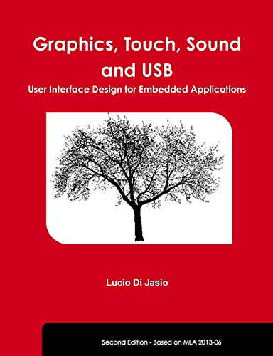 Imagen de archivo de Graphics, Touch, Sound and USB, User Interface Design for Embedded Applications a la venta por SecondSale