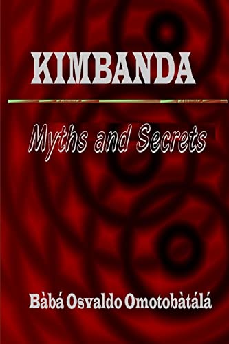 Beispielbild fr Kimbanda - Myths and Secrets zum Verkauf von GoldenWavesOfBooks