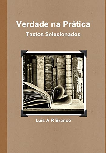 Beispielbild fr Verdade na Prtica: Textos Selecionados (Portuguese Edition) zum Verkauf von Lucky's Textbooks