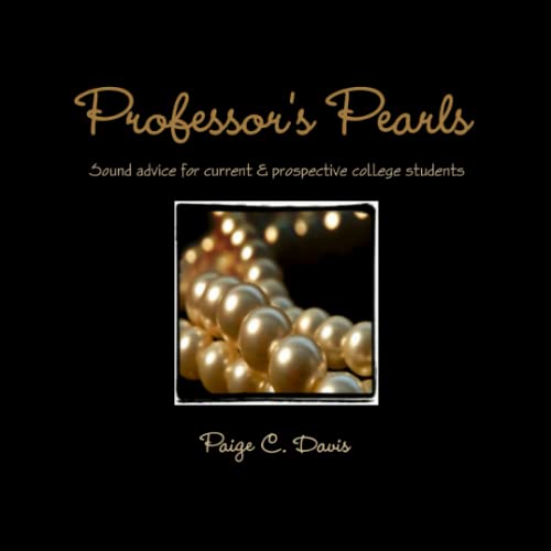 Stock image for Professor's Pearls - Sound advice for current & prospective college students for sale by HPB-Diamond