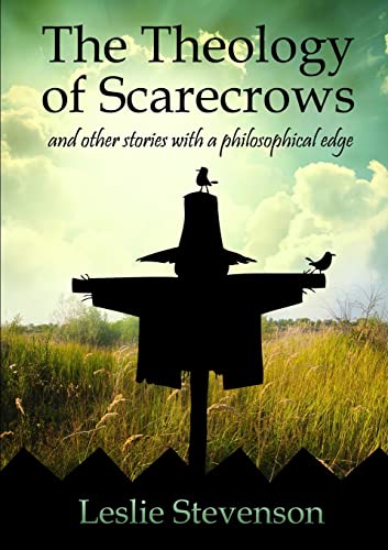 Imagen de archivo de The Theology of Scarecrows: and other stories with a philosophical edge a la venta por Books Unplugged