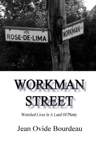 Beispielbild fr WORKMAN STREET: Wretched Lives In A Land Of Plenty zum Verkauf von Lucky's Textbooks