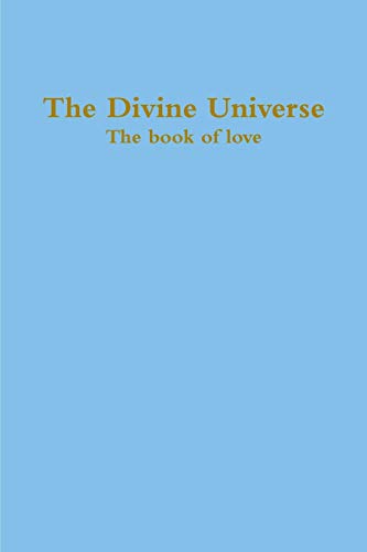 Stock image for The Divine Universe, The book of love for sale by Lucky's Textbooks