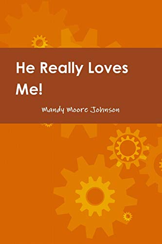 Stock image for He Really Loves Me! Love, Boundaries and Healing by Changing how we Think & React for sale by Lucky's Textbooks