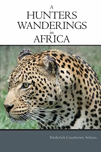 Stock image for A Hunter's Wanderings in Africa for sale by GreatBookPrices