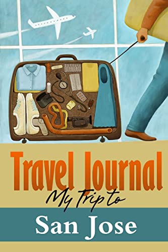 Beispielbild fr Travel Journal My Trip to San Jose zum Verkauf von PBShop.store US